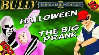 Bully SE :: HALLOWEEN / THE BIG PRANK [100% Walkthrough]