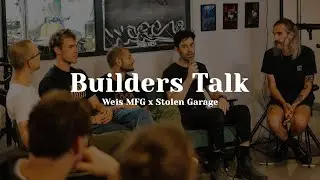 Builders Talk: Weis MFG x Stolen Garage