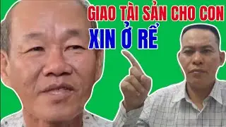 Tài sản giao hết cho con xin đi ở rể