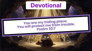 You Are My Hiding Place | Psalm 32:7 | Daily Christian Devotional | Finding Safety in God #prayer
