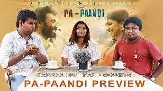 Pa Paandi Movie Preview | Expectation | Raj Kiran | Dhanush | Madras Central