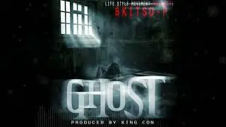 SKITSO-P  - GHOST (PROD BY KING CON)