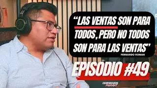 Episodio #49 | La Filosof&iacute;a de la Venta: Entender, Conectar y Crecer &ndash; con Fernando Roman