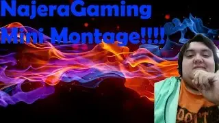 Najera Mini Montage !!!