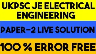 UKPSC JE Electrical Engineering Live Solution  Paper-2