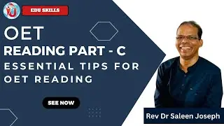 Edu Skills OET: Reading Part-C: Essential Tips for OET Reading |OET Reading Made Easy