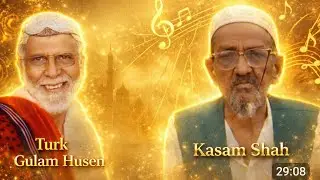kacthi Sindhi sufi Kalam #Turk haji gulam husen #saiyed kasam shah#kafi #osanai