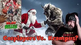 Can Cosplayers Defeat Krampus? | Day 11 Slay Belles Review