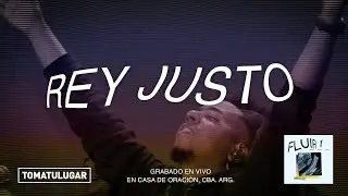 Rey Justo - Fluir 1 | TOMATULUGAR | TTL Music