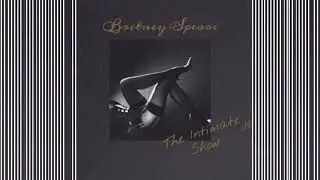 Britney Spears - Work B**ch!/Break The Ice (The Intimate Show Studio Version)