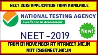 NEET 2019 APPLICATION FORM AVAILABLE FROM 01 NOVEMBER | NTANEET.NIC.IN