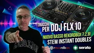 Sblocca il 4° STEM sulla DDJ-FLX10! 🔓 Basso Separato & Instant Doubles (Guida Completa)