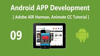 09 Developing An Android  App [ Adobe AIR Harman, Animate CC Tutorial ]