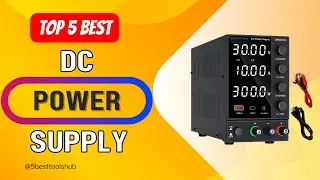 DC Power Supply | Top 5 Best DC Power Supply 2025