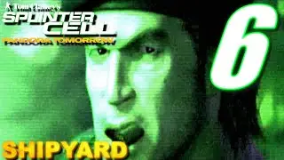 Splinter Cell: Pandora Tomorrow in FPP | Mission 6: Shipyard | Komodo, Indonesia