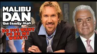 Malibu Dan -  Do you want to be my what?!