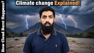 How is climate Controlled | Cloud Burst Explained |Abdul Qudoos 