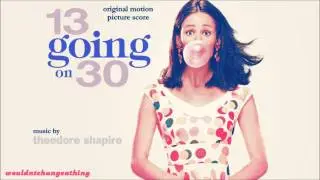 13 Going On 30 - Original Motion Picture Scores // Theodore Shapiro // - 18. 