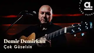 Demir Demirkan - &Ccedil;ok G&uuml;zelsin / @Akustikhane