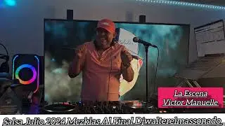 Salsa Julio 2024 Mezklas Al Final Djwalterelmassonado