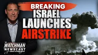 BREAKING: Israel Launches Airstrike Near Damascus; Bible Prophecy Unfolding? | Watchman Newscast