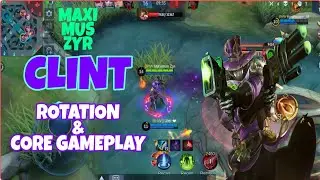 HOW TO USE CLINT? IN MYTHICAL GLORY RANK - FULL GAMEPLAY | Maximus Zyr | Mobile Legends Bang Bang