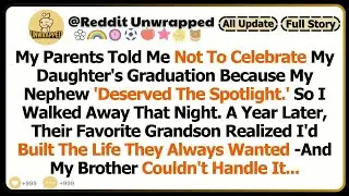 My Parents Told Me Not To Celebrate My Daughter’s Graduation Because...