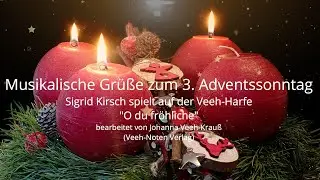 O du fr&ouml;hliche - Musikalische Gr&uuml;&szlig;e zum 3. Adventssonntag auf der Veeh-Harfe