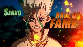 Senku, Dr stone| Hall of Fame [AMV]