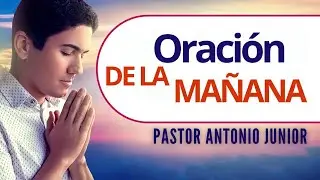 Oraci&oacute;n de la ma&ntilde;ana: haz tu petici&oacute;n aqu&iacute;