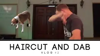 Haircut and Dab | Vlog #2