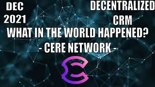 CSI SERIES: CERE NETWORK - WHAT IN THE WORLD HAPPENED?