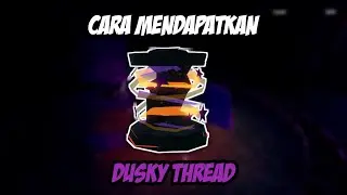 CARA MENDAPATKAN DUSKY THREAD DI FISCH