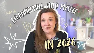 Reconnecting With Myself in 2026