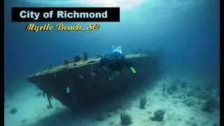 Diving the City of Richmond Shipwreck | Myrtle Beach&rsquo;s Hidden Underwater Treasure