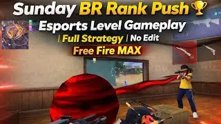 Sunday BR Rank Push 🏆 Esports Level Gameplay | Full Strategy | No Edit