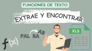 Funciones de Texto: EXTRAE y ENCONTRAR