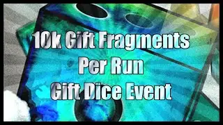 Gift Dice event 10k Gift fragments Per run Random Dice