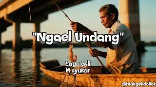 Ngael Undang Lagu asli M syukur Ai Cover #lagubahasasambas 