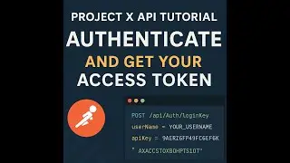 Project X API Tutorial &mdash; Authenticate and Get Your Access Token in Postman