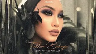 TAKKAN BAHAGIA - SHAZREEN SHAHARUM [OST PEREMPUAN ILMU HITAM]