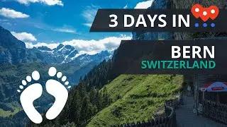 Things to do in Bern, Switzerland : 3 Day Travel Guide and Itinerary