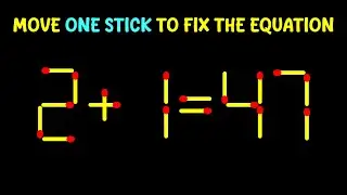 Matchstick Puzzles | Move One Match to Fix the Equation | Matchstick puzzle with answer | Math  game