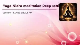 Yoga Nidra meditation Deep settling and Nervous system reset