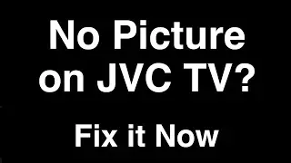 Телевизор JVC: нет изображения, но есть звук &mdash; исправьте это сейчас