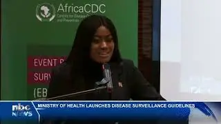 Health Minister launches new Guidelines to Strengthen Disease Surveillance - nbc