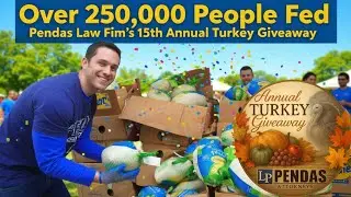 Over 250,000 People Fed &mdash; Pendas Law Firm's 15th Annual Turkey Giveaway