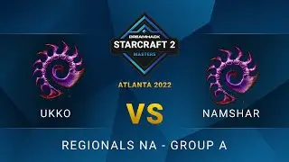 SC2 - Ukko vs Namshar - DreamHack SC2 Masters: Atlanta 2022 - Group A - NA
