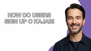 How Do Users Sign Up O Kajabi - KevinHowTo