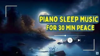 Gentle Piano Sleep Music | Calm Night Melodies for Relaxation | Infinite Harmony